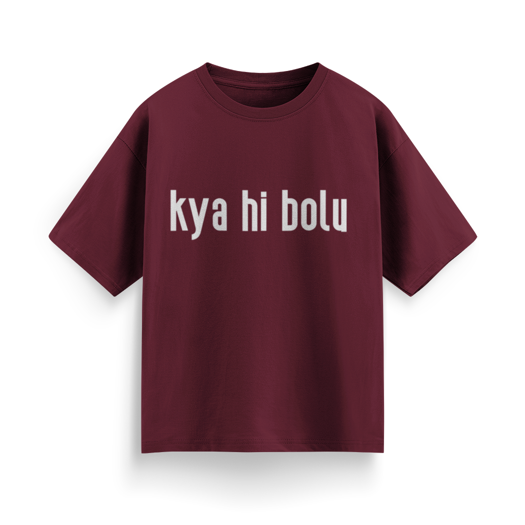 Kya Hi Bolu Unisex Oversized T-Shirt