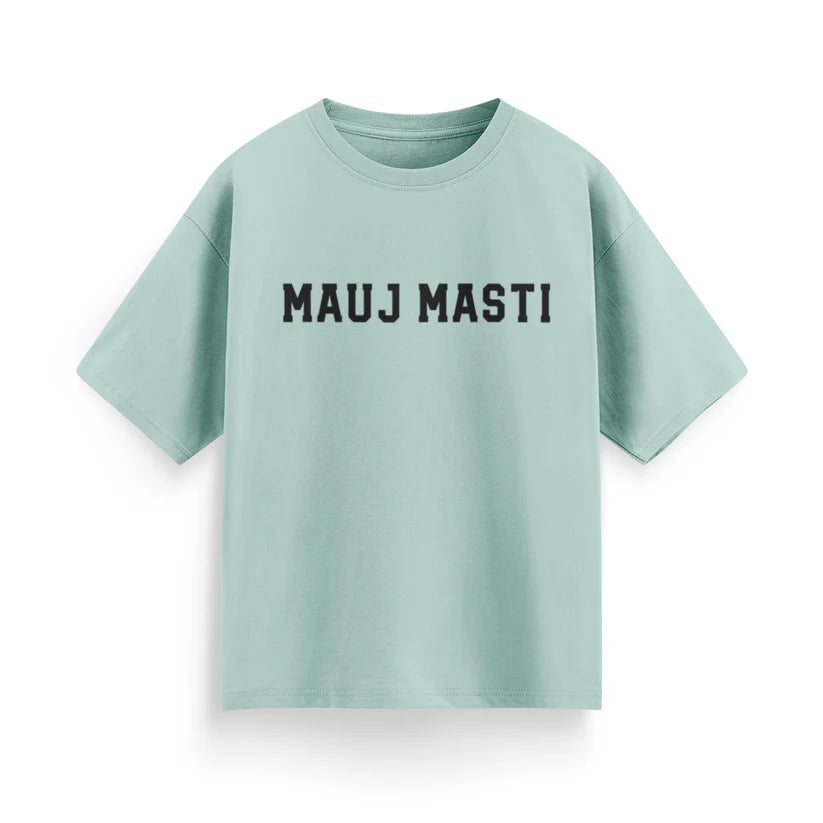 Mauj Masti Unisex Oversized T-Shirt