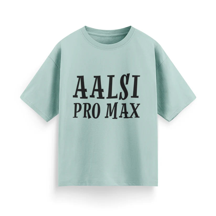 Aalsi Pro Max Unisex Oversized T-shirt