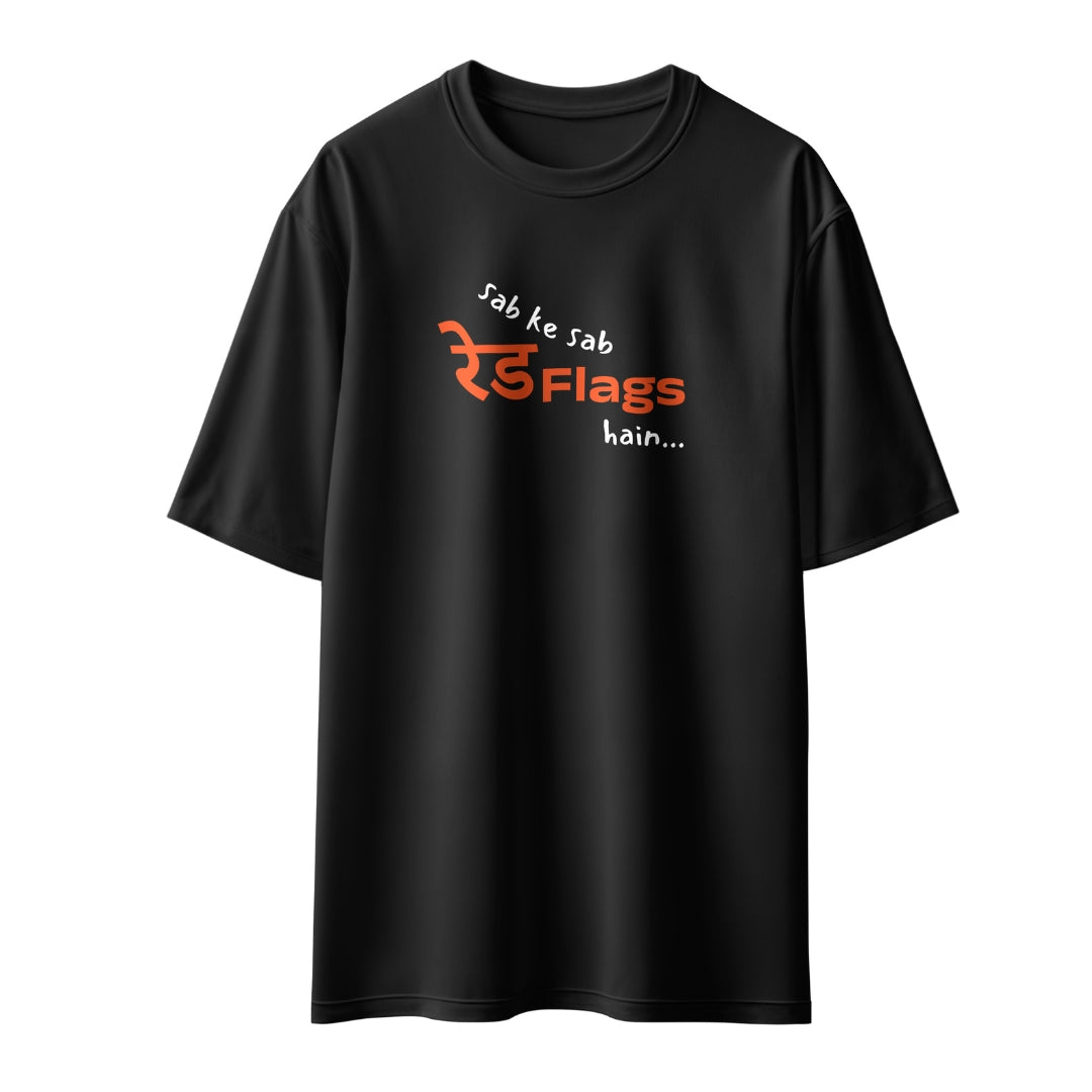 Sab Ke Sab Red Flags Hain Oversized T-Shirt