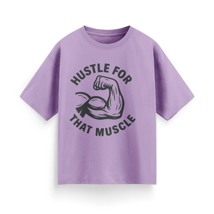 Hustle for That Muscle Unisex Oversized T-Shirt
