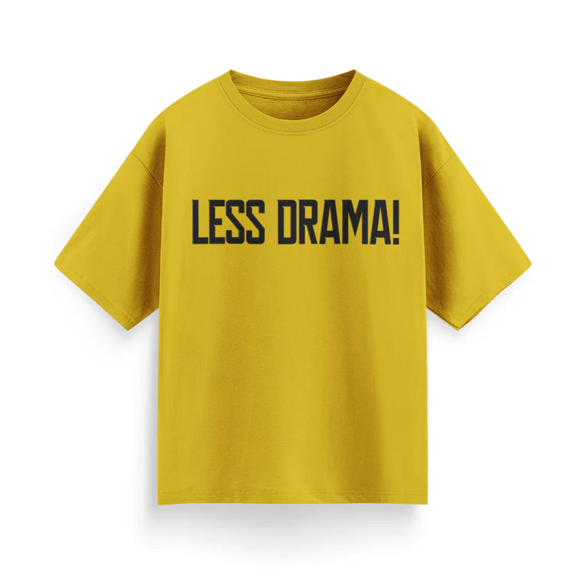 Less Drama Unisex Oversized T-Shirt