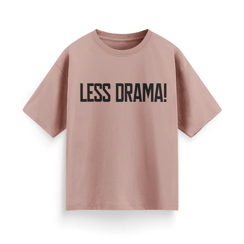 Less Drama Unisex Oversized T-Shirt