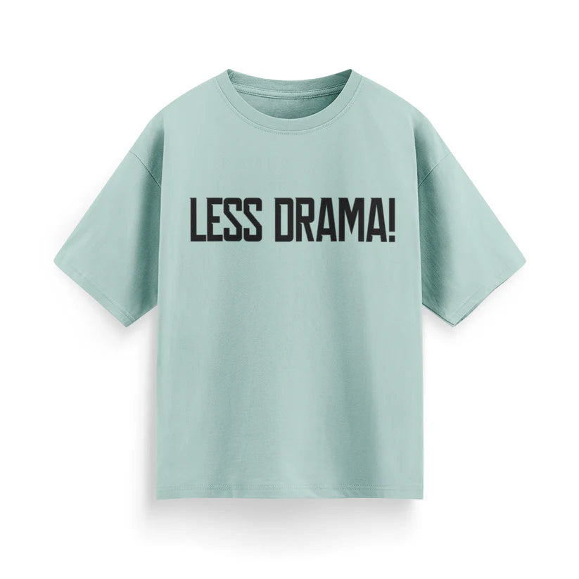 Less Drama Unisex Oversized T-Shirt