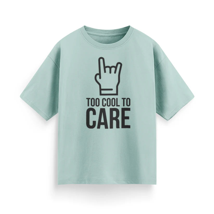 Too Cool to Care Unisex Oversized T-Shirt