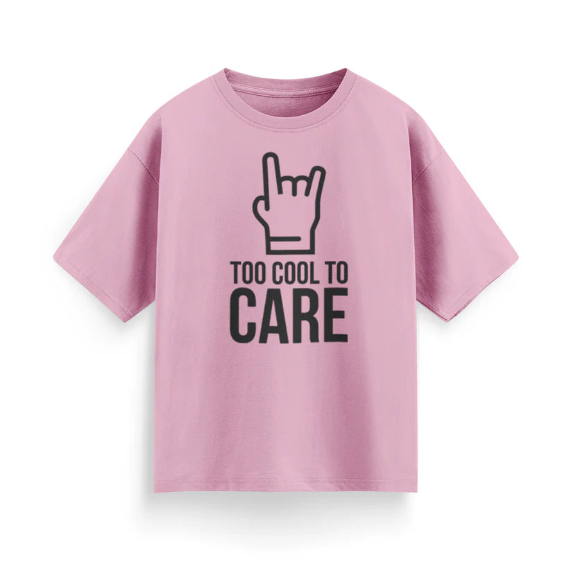 Too Cool to Care Unisex Oversized T-Shirt