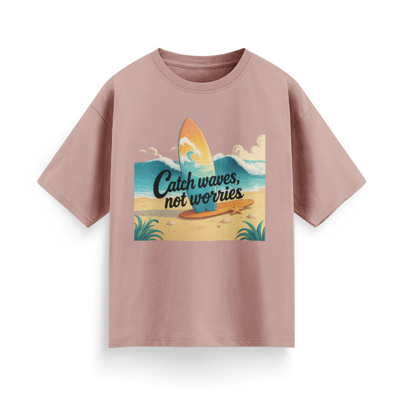Catch Waves, Not Worries Unisex Oversized T-Shirt