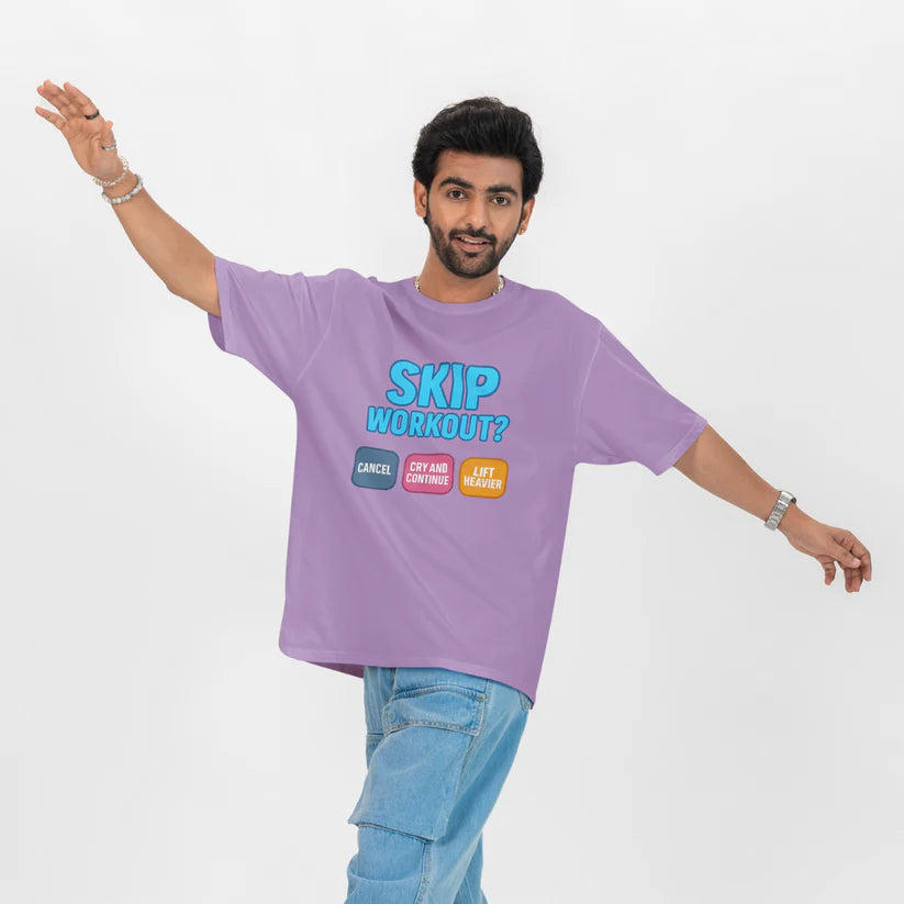 Skip Workout? Cancel Cry, Continue and Lift Heavier Oversized T-Shirt