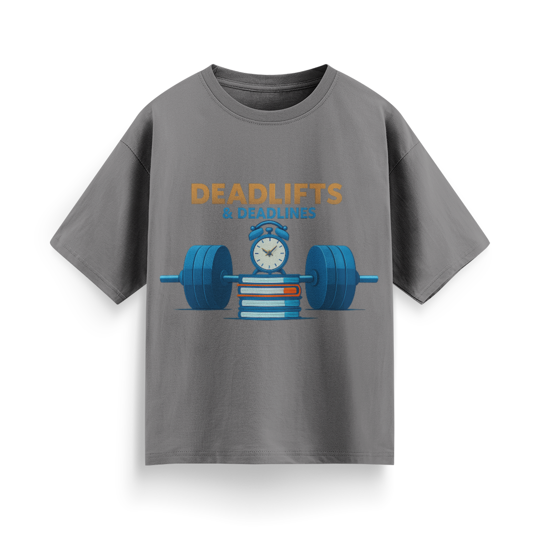 Deadlifts and Deadlines Unisex Oversized T-Shirt