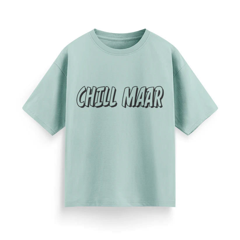 Chill Maar Unisex Oversized T-Shirt