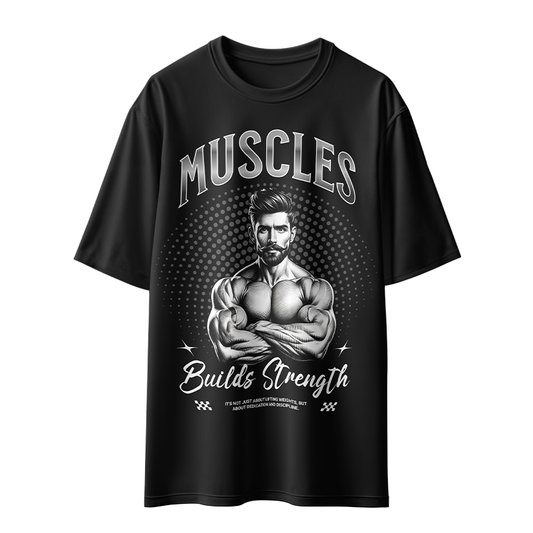Muscles Build Strength Unisex Oversized T-Shirt