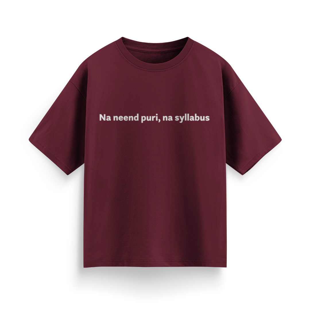 Na Nind Poori, Na Syllabus Unisex Oversized T-Shirt