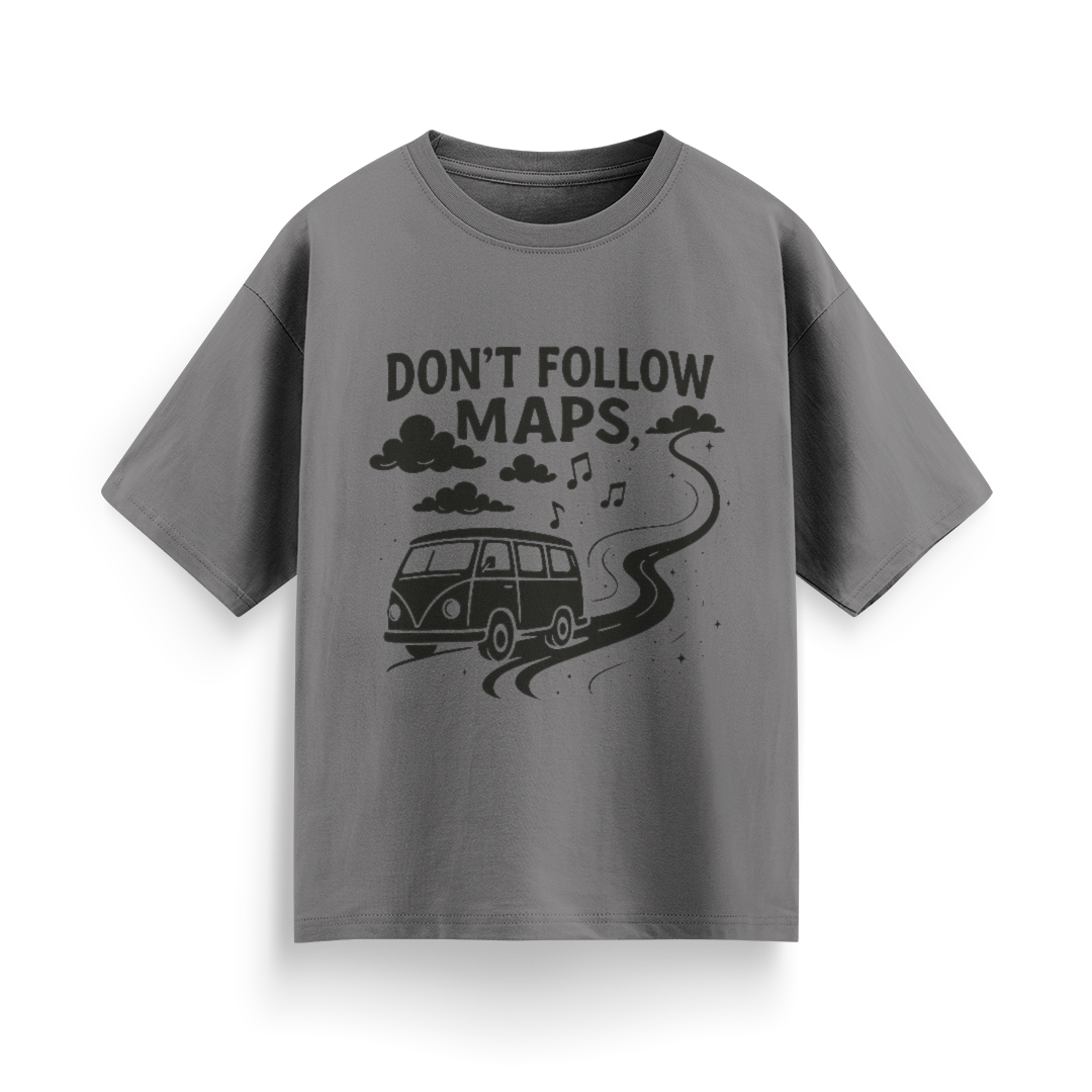 Don’t Follow Maps Unisex Oversized T-Shirt