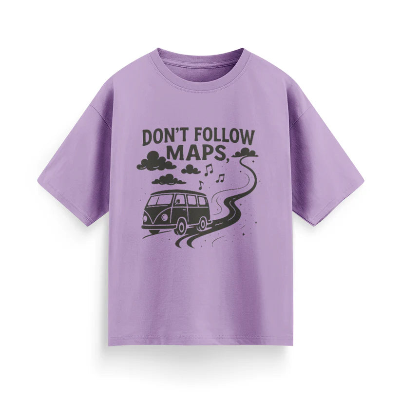 Don’t Follow Maps Unisex Oversized T-Shirt