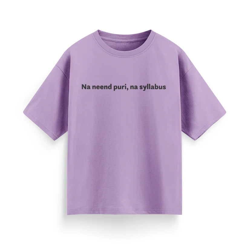 Na Nind Poori, Na Syllabus Unisex Oversized T-Shirt
