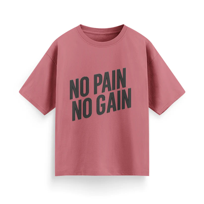 No Pain, No Gain Unisex Oversized T-Shirt