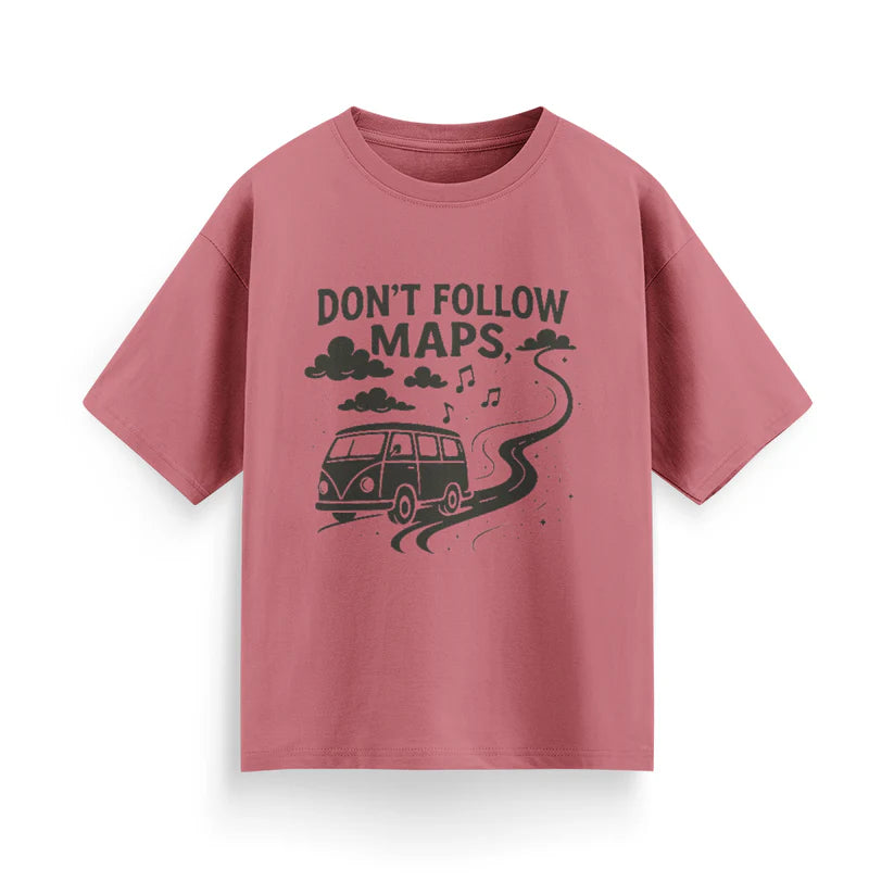 Don’t Follow Maps Unisex Oversized T-Shirt