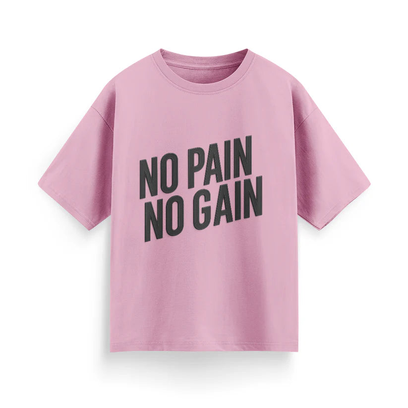 No Pain, No Gain Unisex Oversized T-Shirt