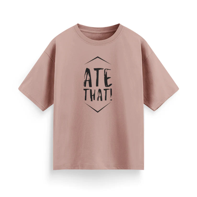 Ate That Unisex Oversized T-Shirt