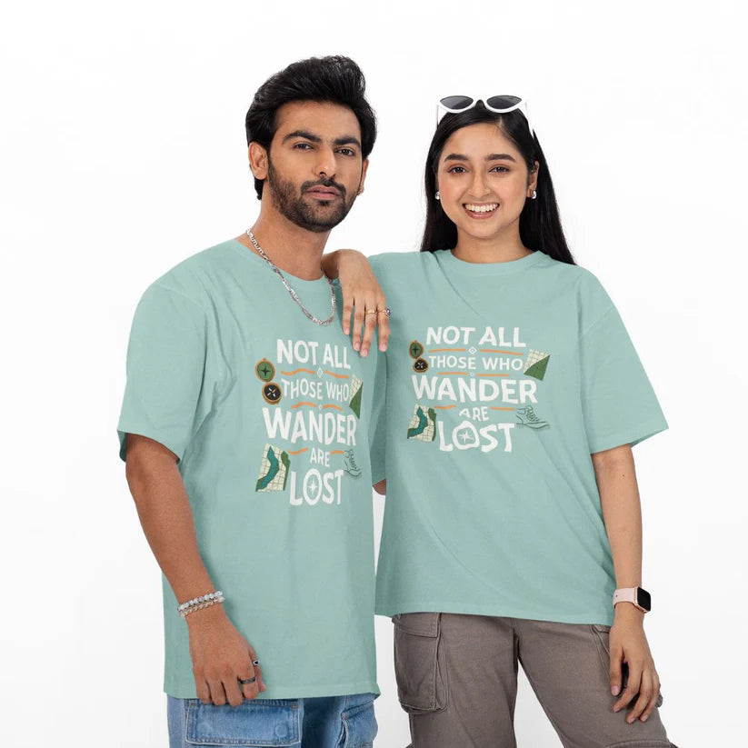 Not All Those Who Wander Are Lost Unisex Oversized T-Shirt