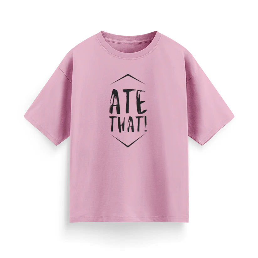 Ate That Unisex Oversized T-Shirt
