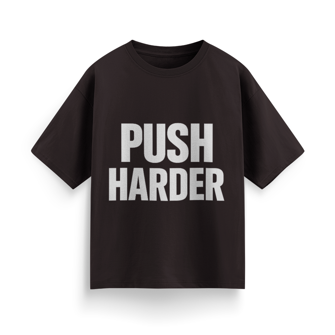 Push Harder Unisex Oversized T-Shirt