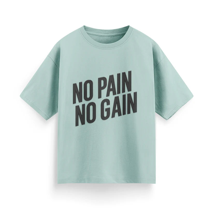 No Pain, No Gain Unisex Oversized T-Shirt