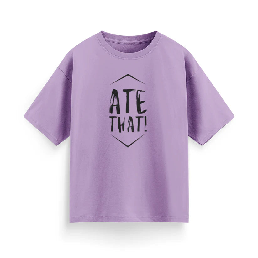 Ate That Unisex Oversized T-Shirt