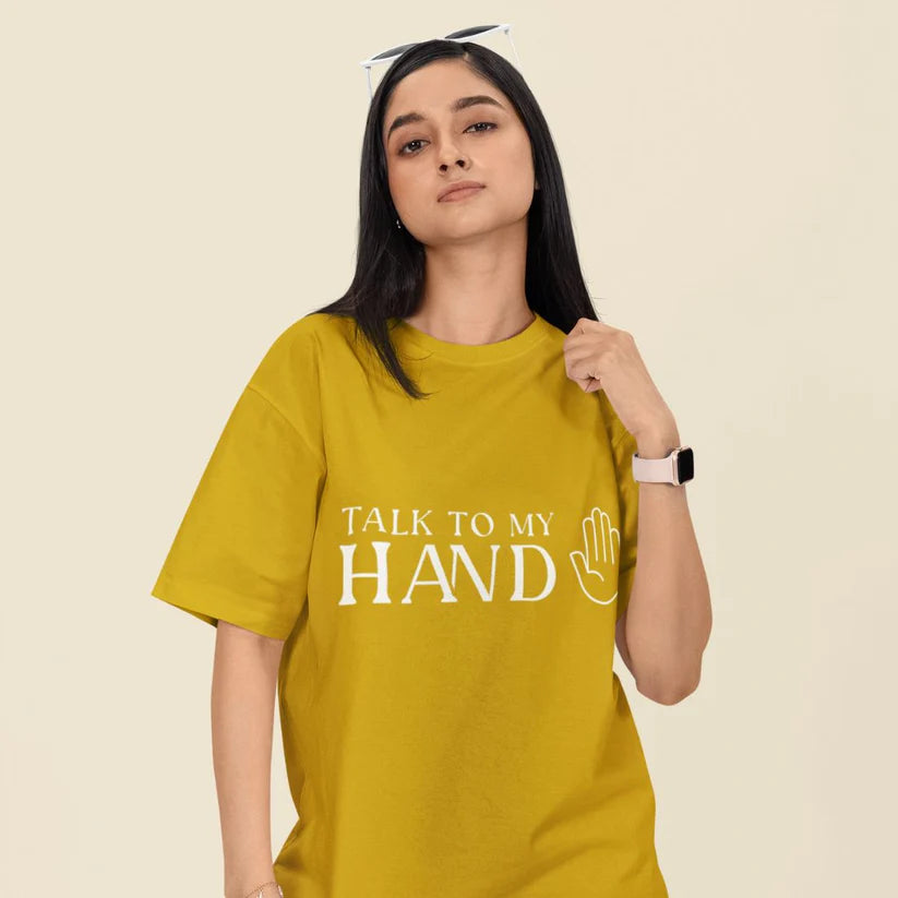 Talk to My Hand Unisex Oversized T-Shirt