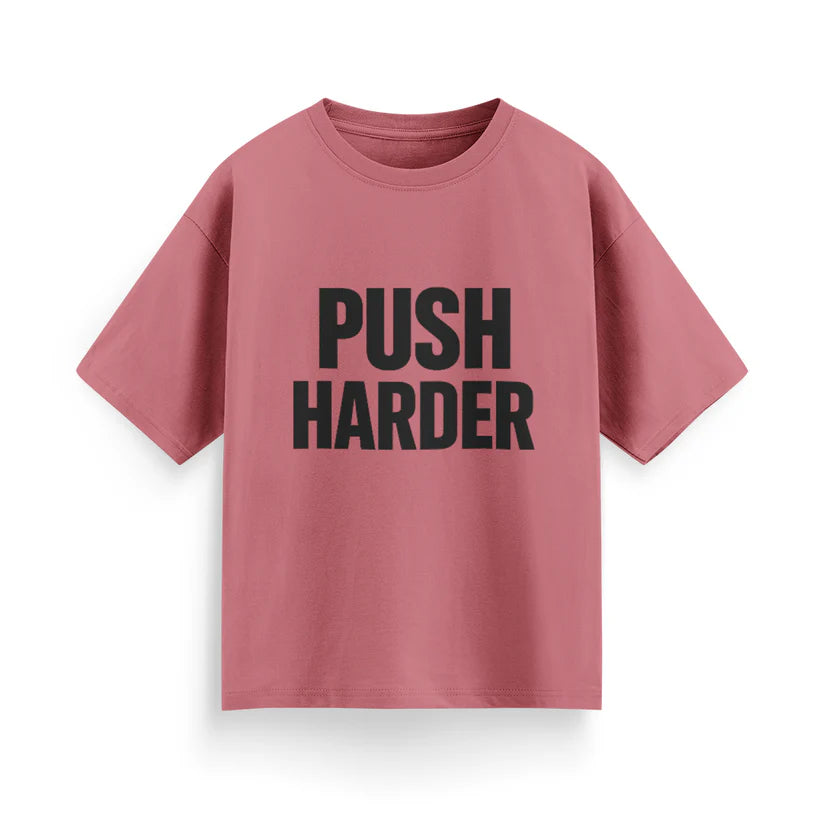 Push Harder Unisex Oversized T-Shirt