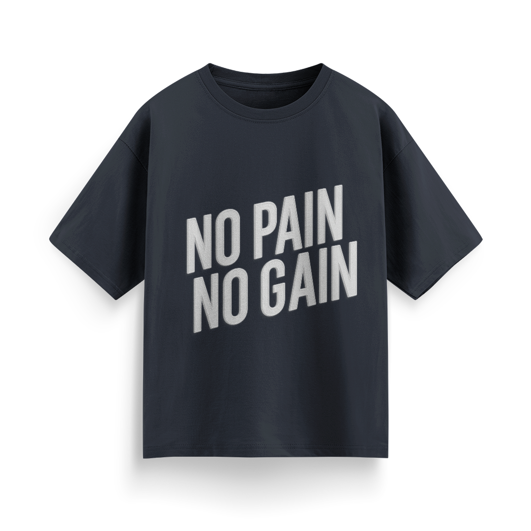 No Pain, No Gain Unisex Oversized T-Shirt
