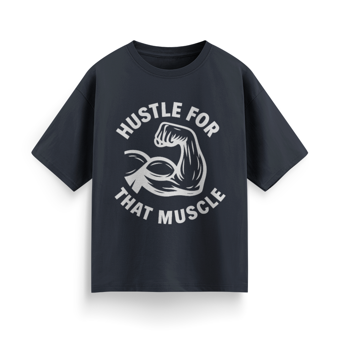 Hustle for That Muscle Unisex Oversized T-Shirt