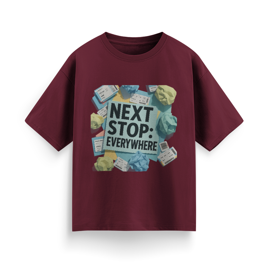 Next Stop: Everywhere Unisex Oversized T-Shirt