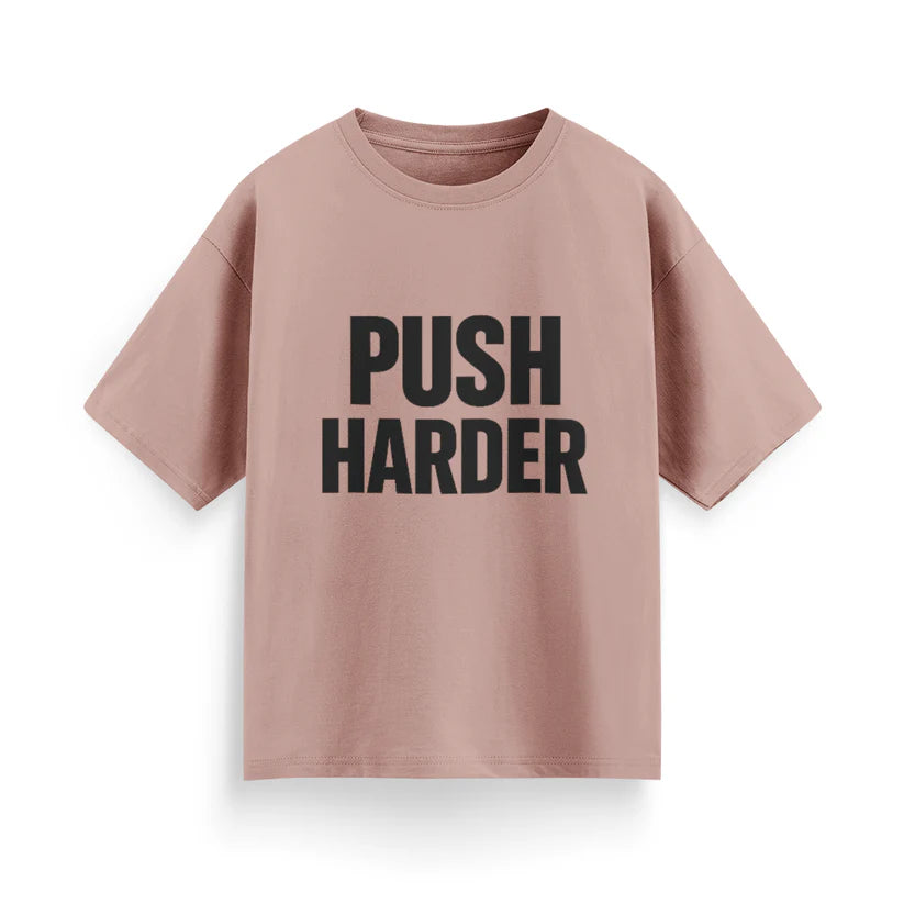 Push Harder Unisex Oversized T-Shirt