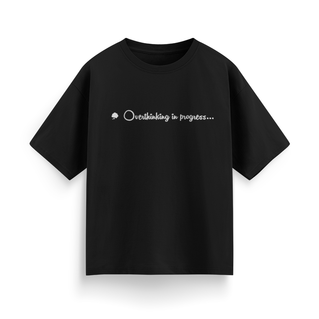 Overthinking in Progress Unisex Oversized T-Shirt