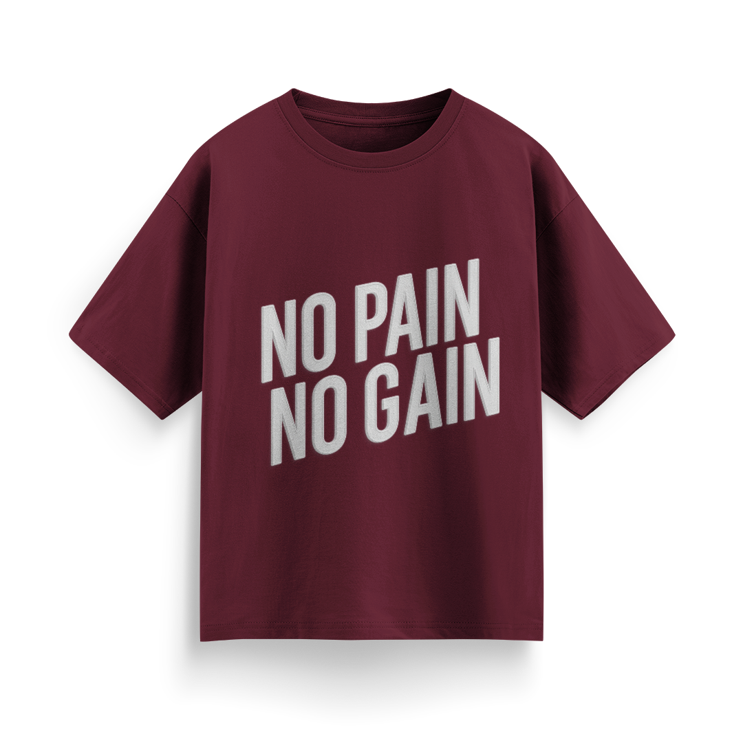 No Pain, No Gain Unisex Oversized T-Shirt