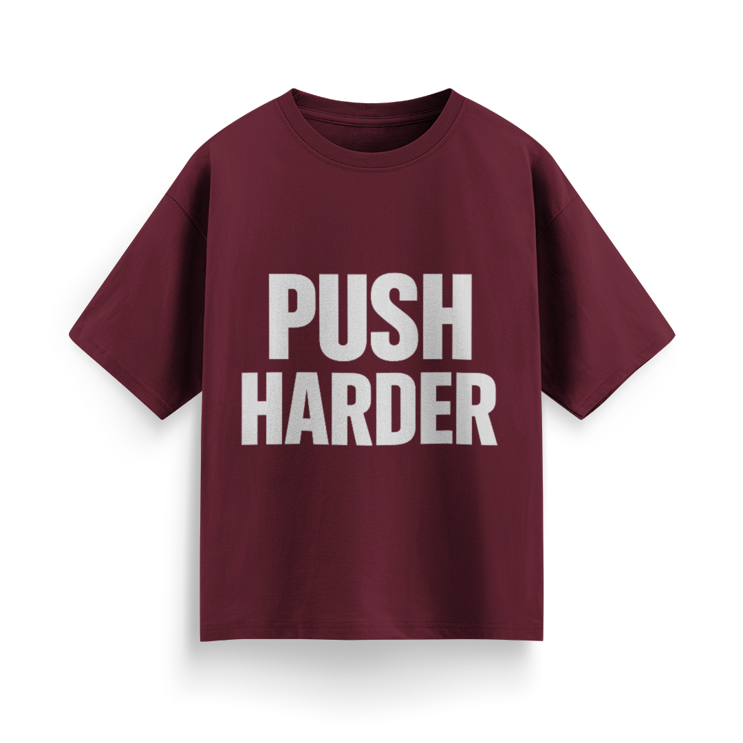Push Harder Unisex Oversized T-Shirt