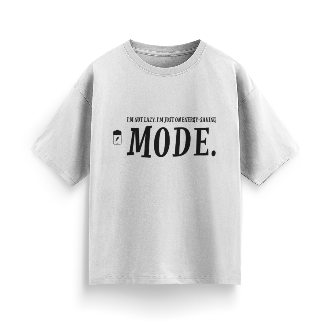 I'm Not Lazy, I'm Just on Energy Saving Mode Unisex Oversized T-Shirt