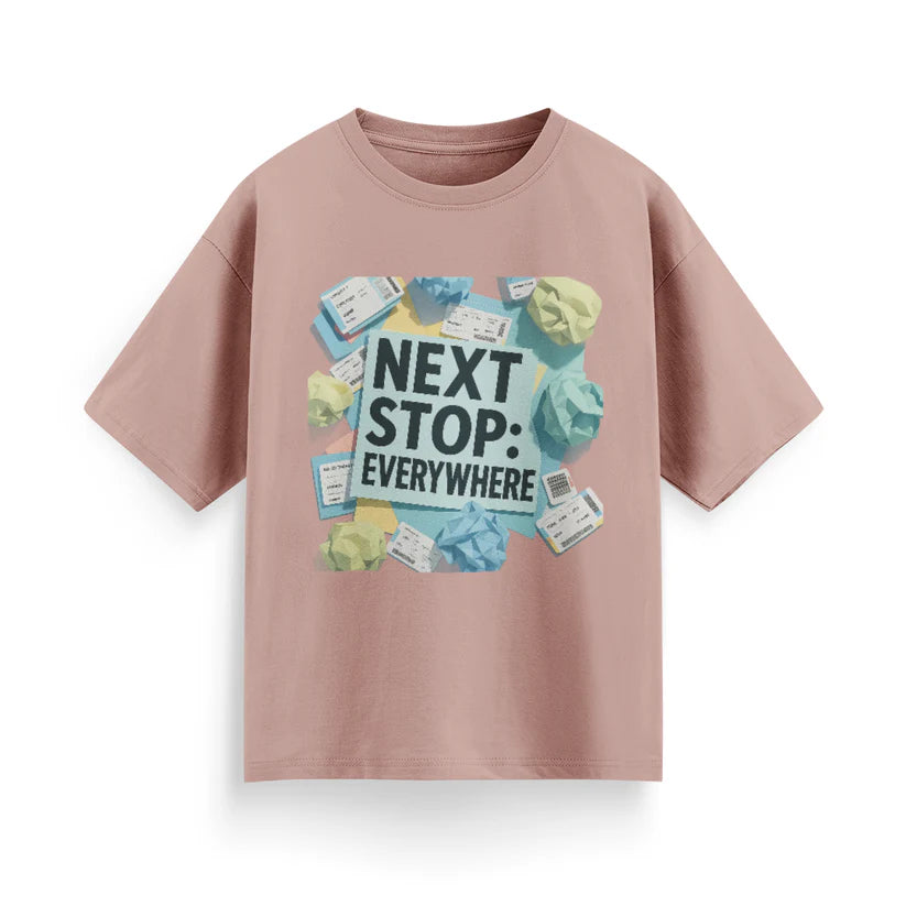 Next Stop: Everywhere Unisex Oversized T-Shirt
