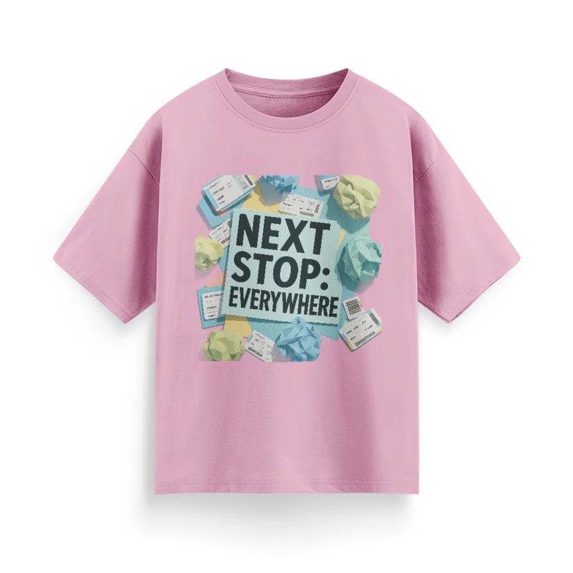 Next Stop: Everywhere Unisex Oversized T-Shirt