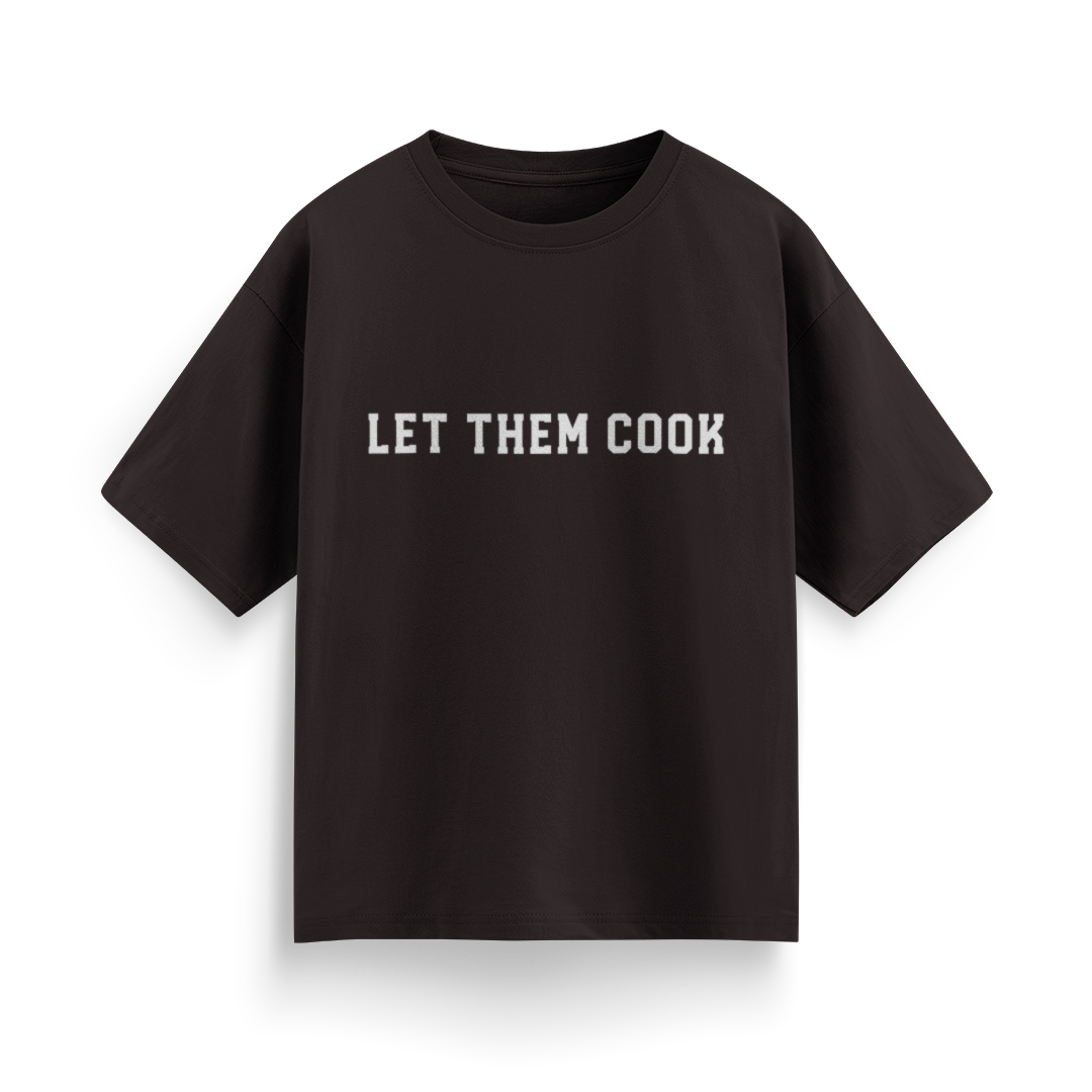 Let Them Cook Unisex Oversized T-Shirt