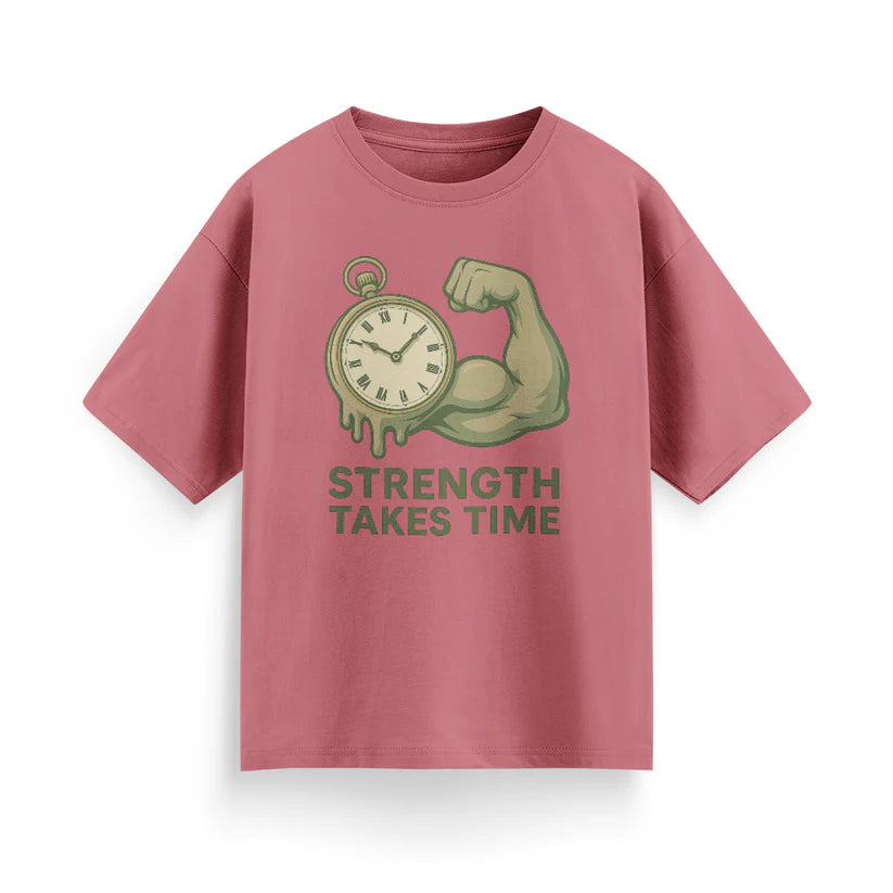 Strength Takes Time Unisex Oversized T-Shirt