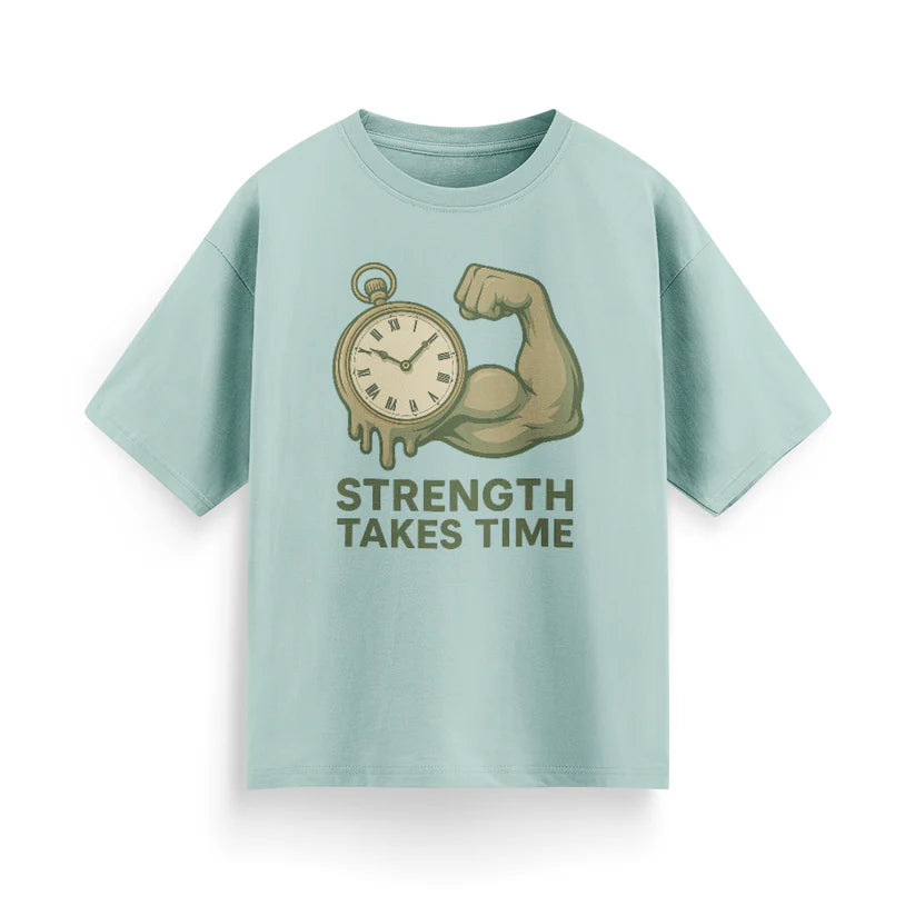 Strength Takes Time Unisex Oversized T-Shirt