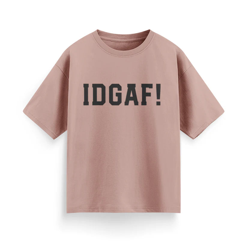 IDGAF! Unisex Oversized T-Shirt