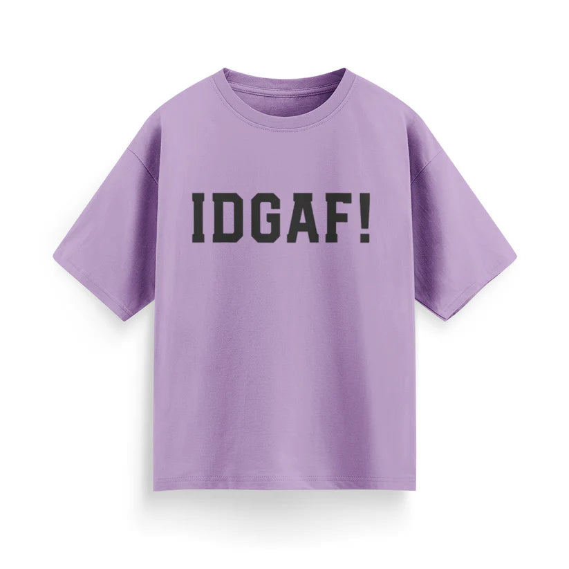 IDGAF! Unisex Oversized T-Shirt