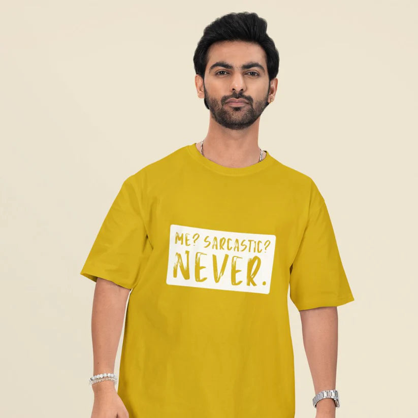 Me? Sarcastic? Never Unisex Oversized T-shirt