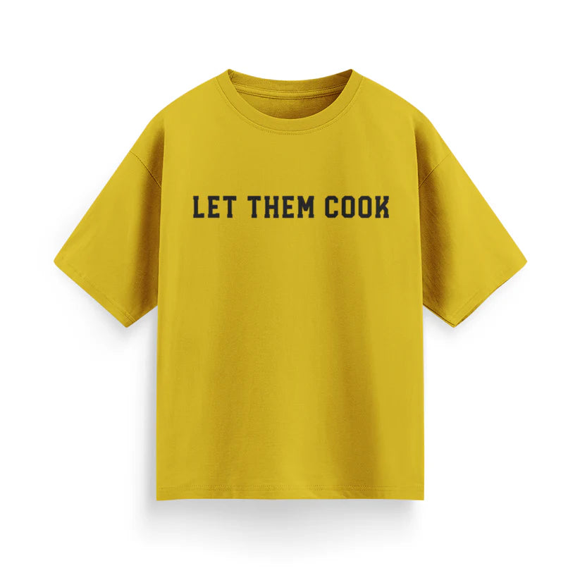 Let Them Cook Unisex Oversized T-Shirt