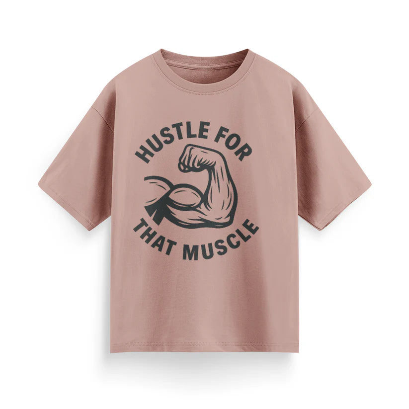 Hustle for That Muscle Unisex Oversized T-Shirt