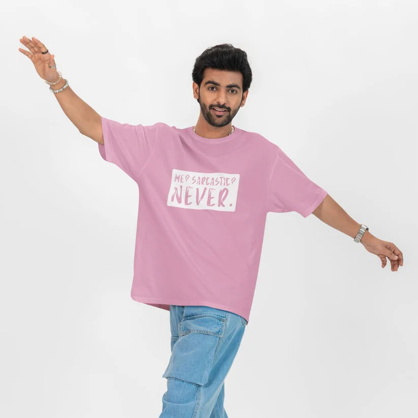 Me? Sarcastic? Never Unisex Oversized T-shirt