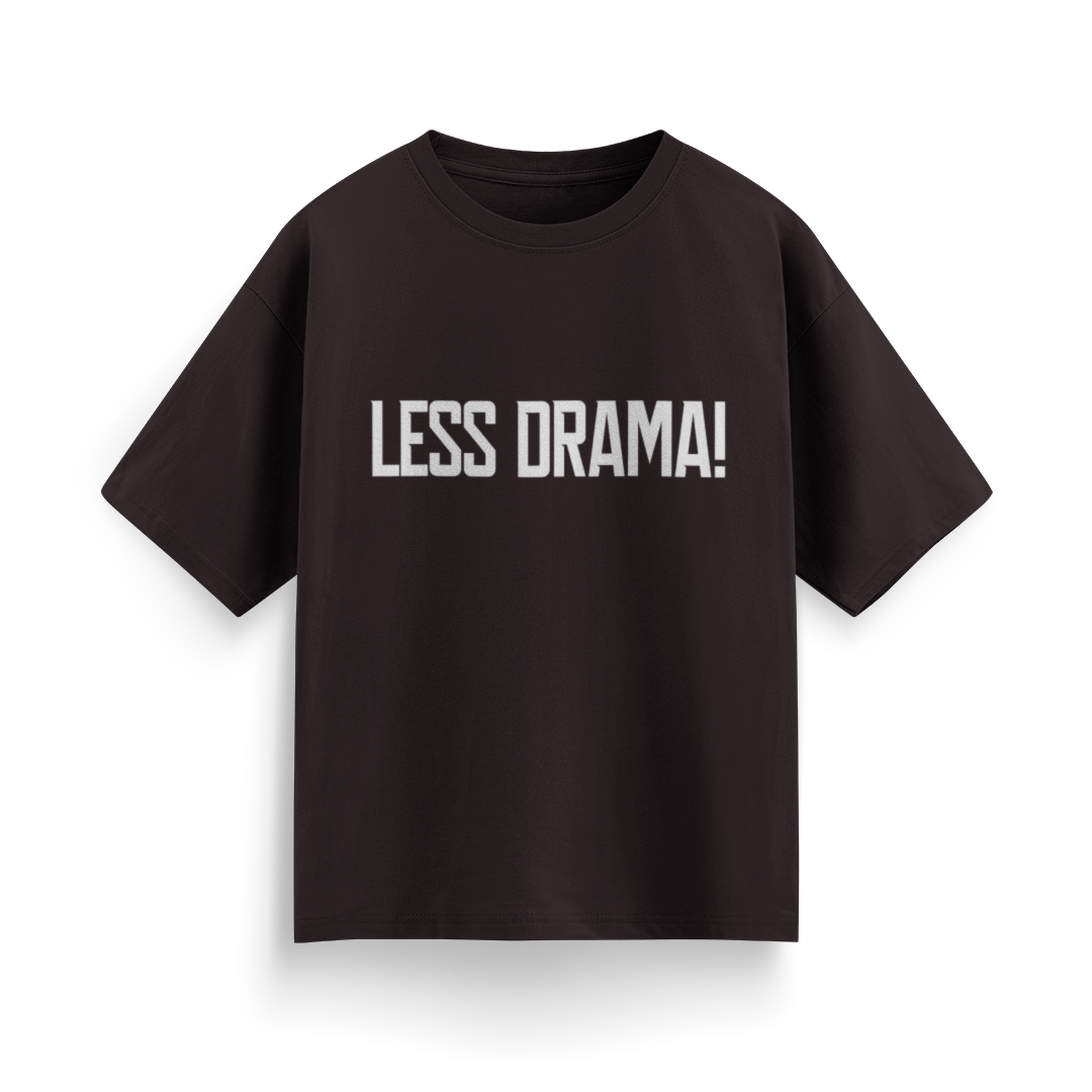 Less Drama Unisex Oversized T-Shirt